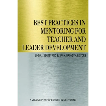 Best Practices in Mentoring for Teacher and Leader Development