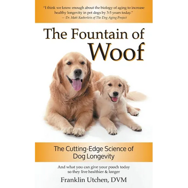 The Fountain of Woof: The Cutting-Edge Science of Dog Longevity