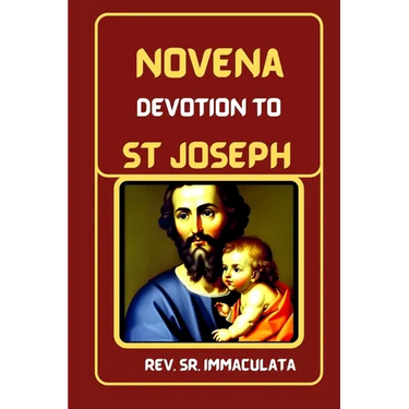 Novena Devotion to St. Joseph: Prayer that Never Fails