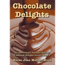 Chocolate Delights Cookbook, Volume I