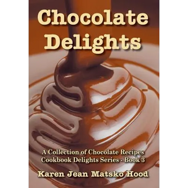 Chocolate Delights Cookbook, Volume I