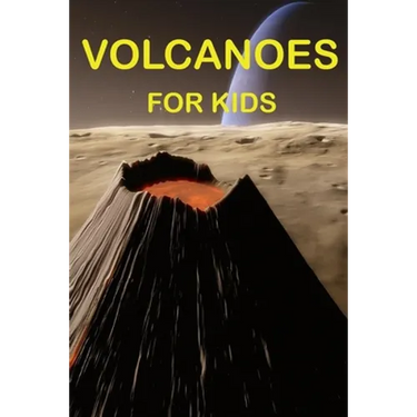 Volcanoes For Kids