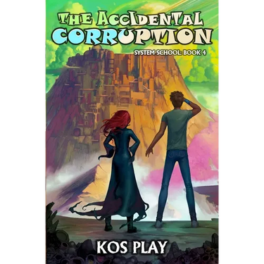 The Accidental Corruption: A LitRPG Adventure
