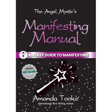 The Angel Mystic's Manifesting Manual: An Easy Guide to Manifesting