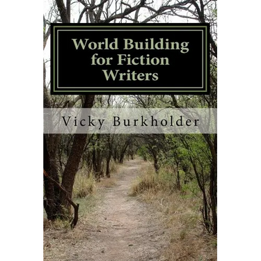 World Building for Fiction Writers