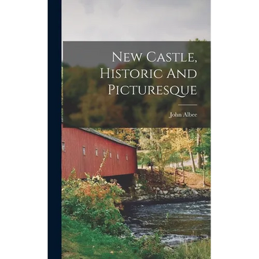 New Castle, Historic And Picturesque