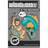 Animals & Men - Issues 1 - 5 - In the Beginning
