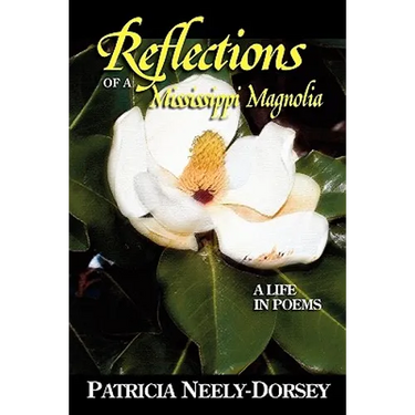 Reflections of a Mississippi Magnolia-A Life in Poems