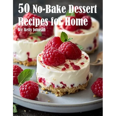 50 No-Bake Dessert Recipes for Home