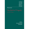Nietzsche: The Birth of Tragedy and Other Writings