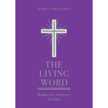 The Living Word: Reading the Scriptures in Public