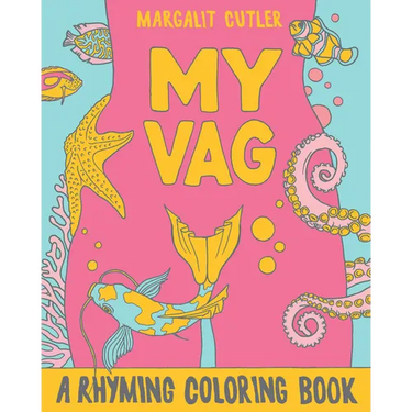 My Vag: A Rhyming Coloring Book