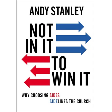 Not in It to Win It: Why Choosing Sides Sidelines the Church