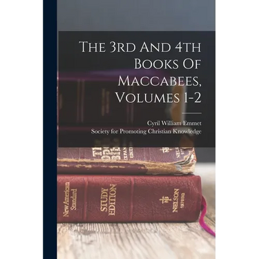 The 3rd And 4th Books Of Maccabees, Volumes 1-2