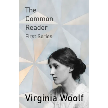The Common Reader - First Series