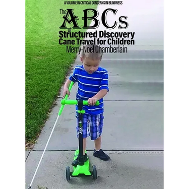 The ABCs of Structured Discovery Cane Travel for Children