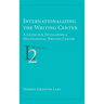 Internationalizing the Writing Center: A Guide for Developing a Multilingual Writing Center