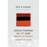 Reductionism in Art and Brain Science: Bridging the Two Cultures