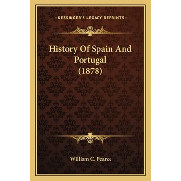 History Of Spain And Portugal (1878)