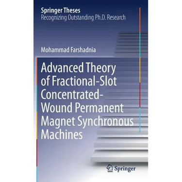 Advanced Theory of Fractional-Slot Concentrated-Wound Permanent Magnet Synchronous Machines