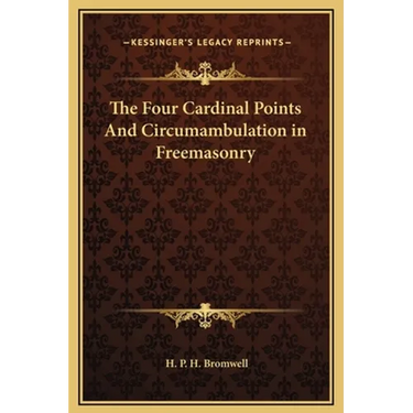 The Four Cardinal Points And Circumambulation in Freemasonry