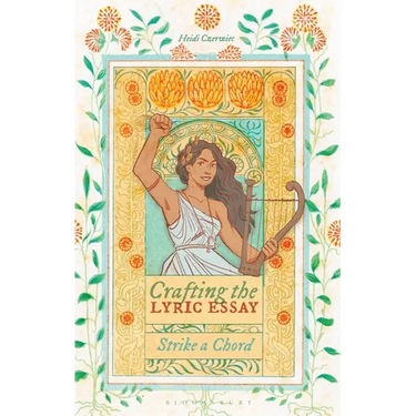 Crafting the Lyric Essay