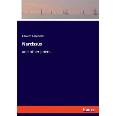 Narcissus: and other poems