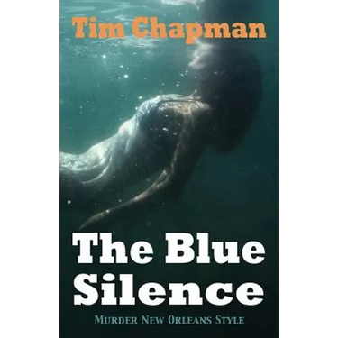 The Blue Silence: Murder New Orleans Style