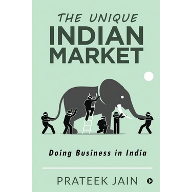 The Unique Indian Market: Doing Business in India
