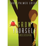 Grow Yourself Successful