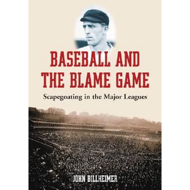 Baseball and the Blame Game: Scapegoating in the Major Leagues