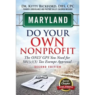 Maryland Do Your Own Nonprofit: The Only GPS You Need For 501c3 Tax Exempt Approval