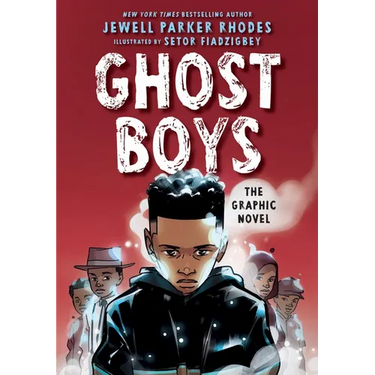 Ghost Boys: The Graphic Novel