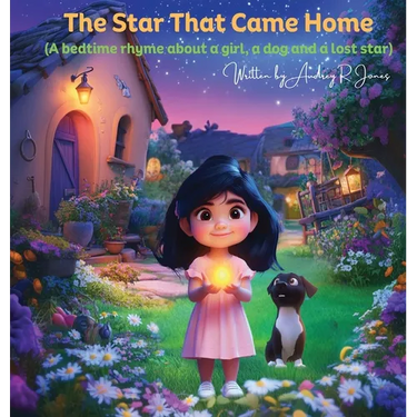 The Star That Came Home: A bedtime rhyme about a girl, a dog, and a lost star