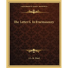 The Letter G In Freemasonry