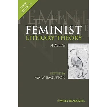 Feminist Literary Theory: A Reader