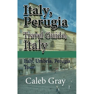 Italy, Perugia Travel Guide, Italy: Italy, Umbria, Perugia Tour