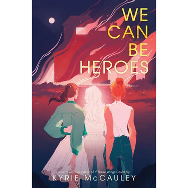 We Can Be Heroes