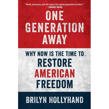 One Generation Away: Why Now Is the Time to Restore American Freedom