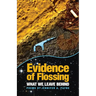 Evidence of Flossing: What We Leave Behind