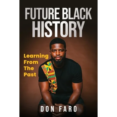Future Black History: Learning From The Past