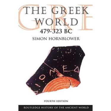 The Greek World 479-323 BC