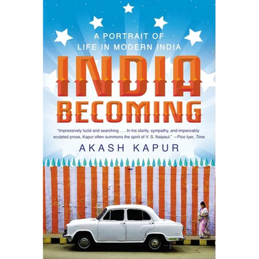 India Becoming: A Portrait of Life in Modern India