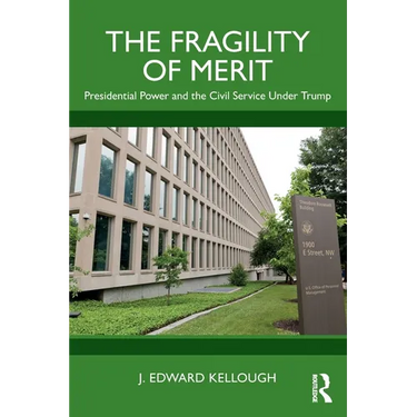 The Fragility of Merit: Presidential Power and the Civil Service Under Trump