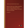 Memoirs of the Court of Marie Antoinette, Queen of France; Being the Historic Memoirs of Madam Campan, First Lady in Waiting to the Queen: in large pr