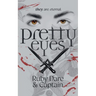 Pretty Eyes