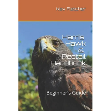 Harris Hawk & Redtail Handbook: Beginner's Guide