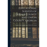 Educational Surveys of DeKalb County and Union County, Georgia