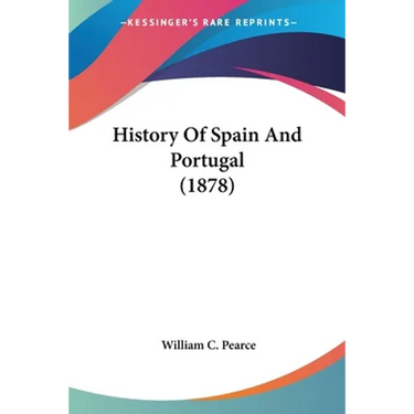 History Of Spain And Portugal (1878)