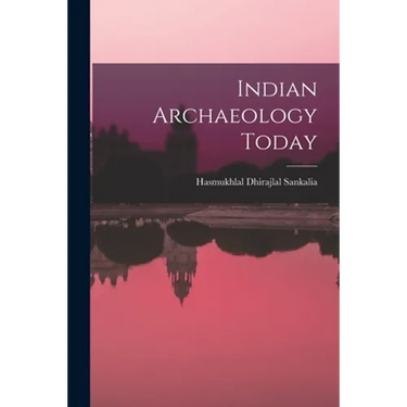 Indian Archaeology Today